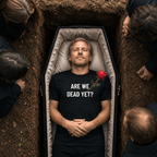 ARE WE DEAD YET? nihilist blackpill statement t-shirt | BASED ALT-WEAR