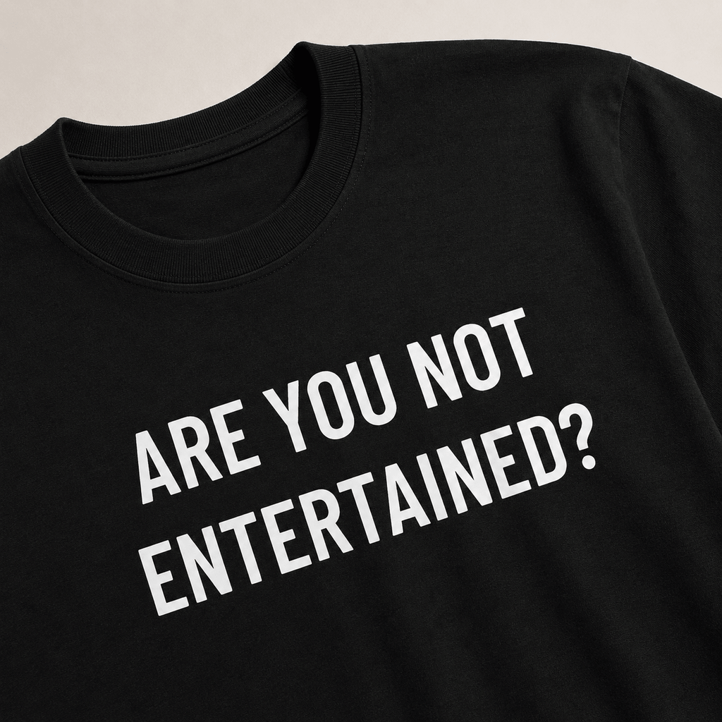 ARE YOU NOT ENTERTAINED? Gladiator-inspired conspiracy satire statement t-shirt | BASED ALT-WEAR