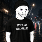 BASED AND BLACKPILLED nihilist blackpill statement t-shirt | BASED ALT-WEAR