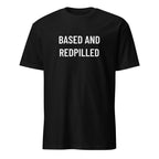BASED AND REDPILLED counter-culture statement t-shirt | BASED ALT-WEAR