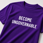 BECOME UNGOVERNABLE anti-authoritarian statement t-shirt | BASED ALT-WEAR