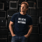 BELIEVE NOTHING skeptical-thinker statement t-shirt | BASED ALT-WEAR