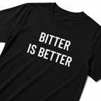 BITTER IS BETTER nihilist blackpill statement t-shirt | BASED ALT-WEAR