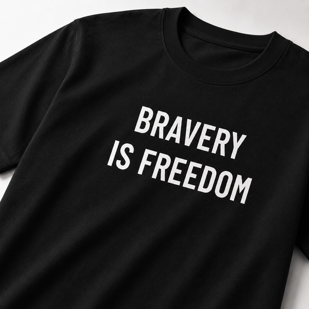 BRAVERY IS FREEDOM courage statement t-shirt | BASED ALT-WEAR