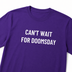 CAN'T WAIT FOR DOOMSDAY nihilist blackpill statement t-shirt | BASED ALT-WEAR
