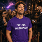 CAN'T WAIT FOR DOOMSDAY nihilist blackpill statement t-shirt | BASED ALT-WEAR