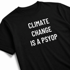 CLIMATE CHANGE IS A PSYOP climate-skeptic statement t-shirt | BASED ALT-WEAR