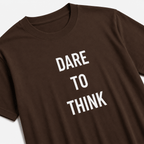 DARE TO THINK free-thought statement t-shirt featured back | BASED ALT-WEAR