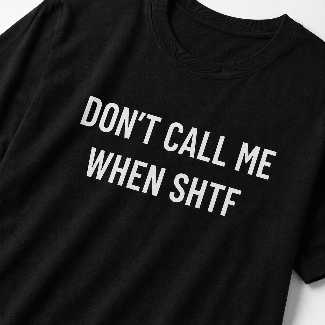 RUF MICH NICHT AN, WENN ES KRITISCH WIRD t-shirt