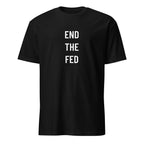 END THE FED sound-money statement t-shirt | BASED ALT-WEAR