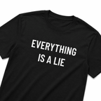 EVERYTHING IS A LIE nihilist blackpill statement t-shirt | BASED ALT-WEAR