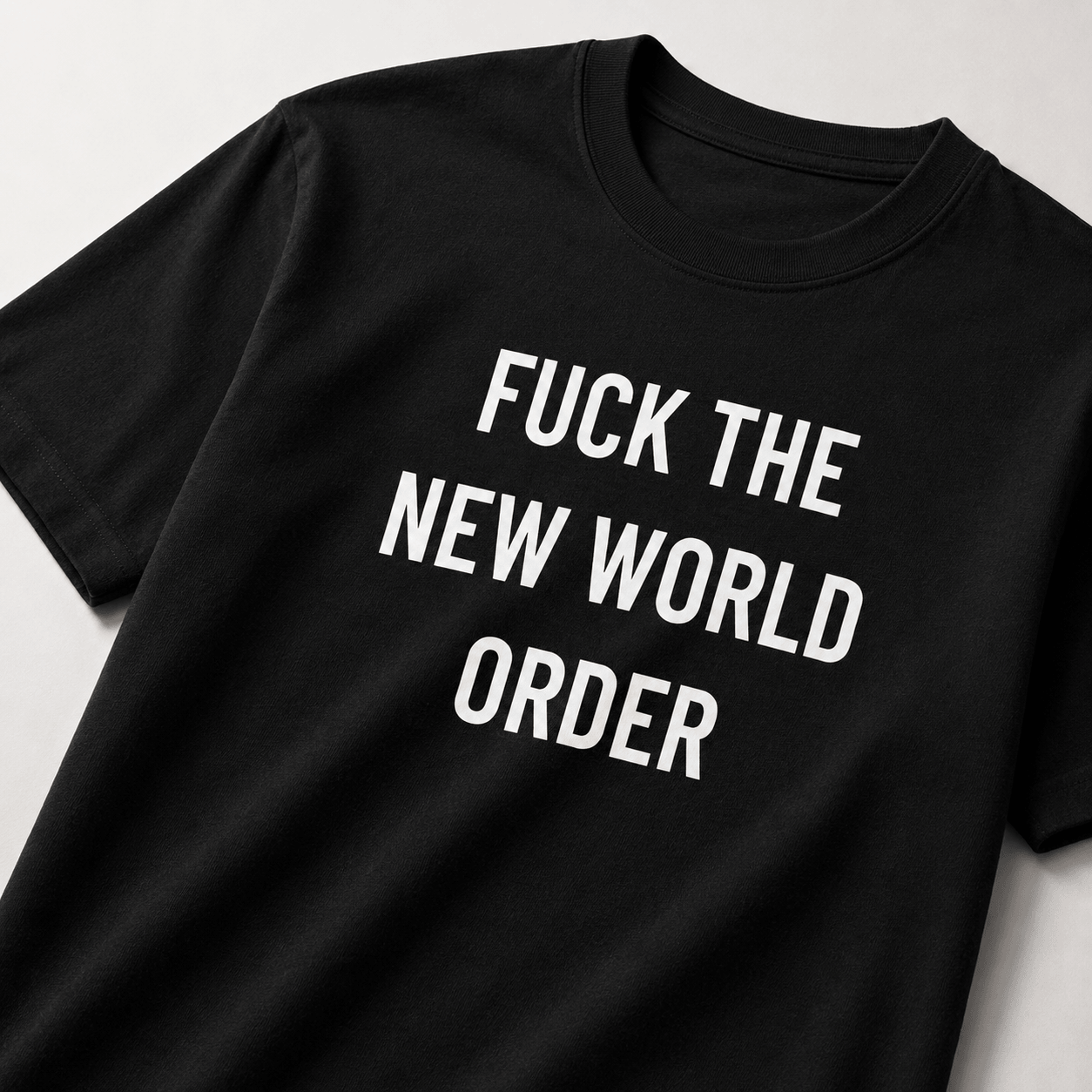 FUCK THE NEW WORLD ORDER anti-globalist statement t-shirt | BASED ALT-WEAR
