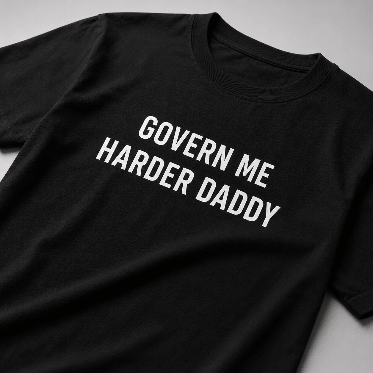 GOVERN ME HARDER DADDY sarcastic anti-government statement t-shirt | BASED ALT-WEAR