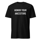 HONOR YOUR ANCESTORS trad-culture statement t-shirt | BASED ALT-WEAR