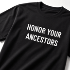 HONOR YOUR ANCESTORS trad-culture statement t-shirt | BASED ALT-WEAR