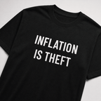 INFLATION IS THEFT Austrian-economics statement t-shirt | BASED ALT-WEAR