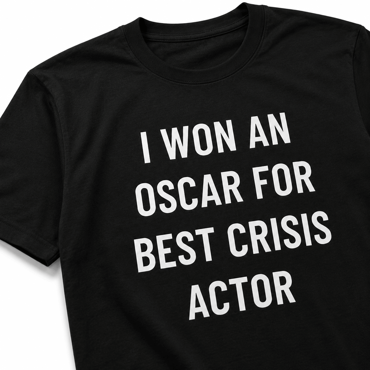 I WON AN OSCAR FOR BEST CRISIS ACTOR satirical conspiracy statement t-shirt | BASED ALT-WEAR