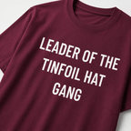LEADER OF THE TINFOIL HAT GANG conspiracy humor statement t-shirt featured back | BASED ALT-WEAR