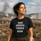 MAKE AMERICA FURIOUS AGAIN t-shirt