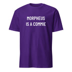 MORPHEUS IS A COMMIE Matrix counter-read statement t-shirt | BASED ALT-WEAR