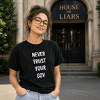 NEVER TRUST YOUR GOV anti-government statement t-shirt featured front | BASED ALT-WEAR