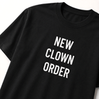 NEW CLOWN ORDER political-satire statement t-shirt | BASED ALT-WEAR