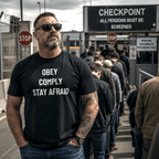 OBEY COMPLY STAY AFRAID anti-authoritarian blackpill statement t-shirt | BASED ALT-WEAR