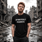 OPTIMISTICALLY PESSIMISTIC stoic blackpill statement t-shirt | BASED ALT-WEAR