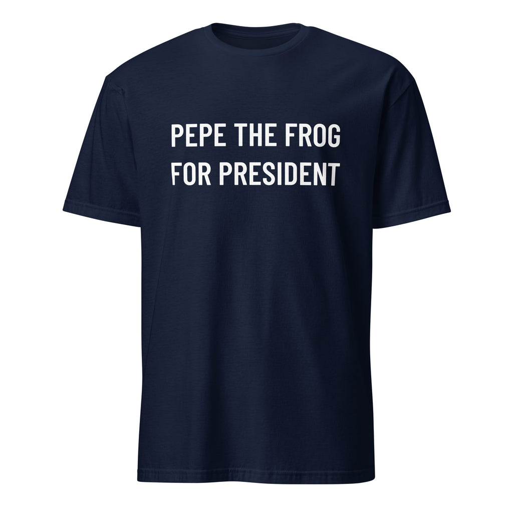 PEPE THE FROG FOR PRESIDENT meme-culture statement t-shirt | BASED ALT-WEAR