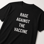 RAGE AGAINST THE VACCINE counter-culture statement t-shirt | BASED ALT-WEAR