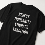 REJECT MODERNITY EMBRACE TRADITION trad-culture statement t-shirt | BASED ALT-WEAR