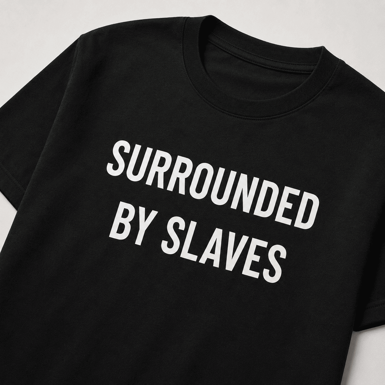 SURROUNDED BY SLAVES anti-establishment statement t-shirt | BASED ALT-WEAR