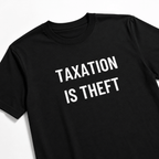 TAXATION IS THEFT libertarian statement t-shirt | BASED ALT-WEAR