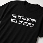 THE REVOLUTION WILL BE MEMED