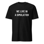 WE LIVE IN A SIMULATION sci-fi statement t-shirt | BASED ALT-WEAR