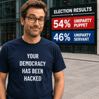 YOUR DEMOCRACY HAS BEEN HACKED political statement t-shirt featured front | BASED ALT-WEAR