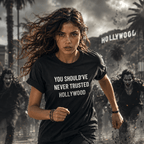 YOU SHOULD'VE NEVER TRUSTED HOLLYWOOD anti-Hollywood statement t-shirt featured front | BASED ALT-WEAR