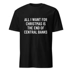 ALL I WANT FOR CHRISTMAS IS THE END OF CENTRAL BANKS statement t-shirt in Black | BASED ALT-WEAR