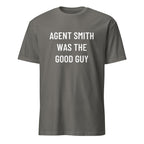 AGENT SMITH WAS THE GOOD GUY redpill statement t-shirt in Grey | BASED ALT-WEAR
