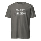 BRAVERY IS FREEDOM courage statement t-shirt in Grey | BASED ALT-WEAR