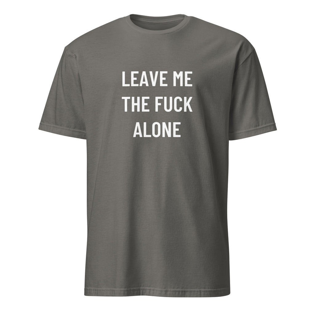 LEAVE ME THE FUCK ALONE anti-noise statement t-shirt in Grey | BASED ALT-WEAR