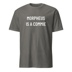 MORPHEUS IS A COMMIE Matrix counter-read statement t-shirt in Grey | BASED ALT-WEAR