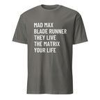 MAD MAX BLADE RUNNER THEY LIVE THE MATRIX YOUR LIFE dystopian cinema statement t-shirt in Grey | BASED ALT-WEAR