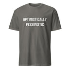 OPTIMISTICALLY PESSIMISTIC stoic blackpill statement t-shirt in Grey | BASED ALT-WEAR