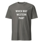 WHICH WAY WESTERN MAN? cultural-introspection statement t-shirt in Grey | BASED ALT-WEAR