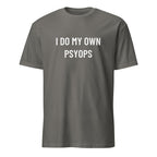 I DO MY OWN PSYOPS counter-culture statement t-shirt in Grey | BASED ALT-WEAR