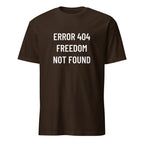 ERROR 404 FREEDOM NOT FOUND statement t-shirt in Brown | BASED ALT-WEAR