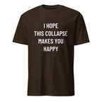I HOPE THIS COLLAPSE MAKES YOU HAPPY blackpill statement t-shirt in Pink | BASED ALT-WEAR