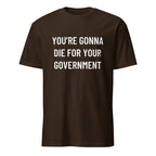 YOU'RE GONNA DIE FOR YOUR GOVERNMENT anti-war blackpill statement t-shirt in Pink | BASED ALT-WEAR