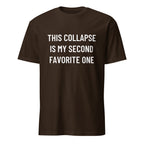 THIS COLLAPSE IS MY SECOND FAVORITE ONE veteran-doomer blackpill statement t-shirt in Pink | BASED ALT-WEAR